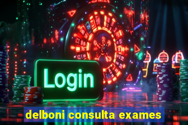 delboni consulta exames